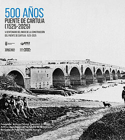 500 AÑOS PUENTE DE CARTUJA